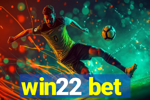 win22 bet